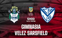 Nhận định Gimnasia vs Velez Sarsfield 5h00 ngày 14/5 (VĐQG Argentina 2024)