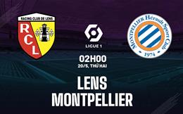 Nhận định bóng đá Lens vs Montpellier 2h00 ngày 20/5 (Ligue 1 2023/24)