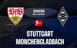 Nhận định bóng đá Stuttgart vs Monchengladbach 20h30 ngày 18/5 (Bundesliga 2023/24)