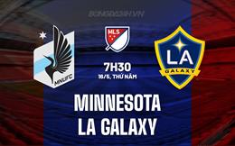 Nhận định Minnesota vs LA Galaxy 7h30 ngày 16/5 (Nhà nghề Mỹ 2024)