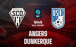 Nhận định Angers vs Dunkerque 1h45 ngày 18/5 (Hạng 2 Pháp 2023/24)