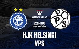 Nhận định HJK Helsinki vs VPS 22h00 ngày 17/5 (VĐQG Phần Lan 2024)