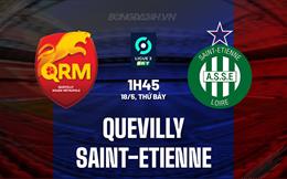 Nhận định Quevilly vs Saint-Etienne 1h45 ngày 18/5 (Hạng 2 Pháp 2023/24)