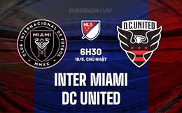 Nhận định Inter Miami vs DC United 6h30 ngày 19/5 (Nhà nghề Mỹ 2024)
