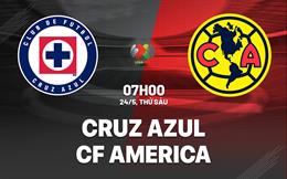 Nhận định bóng đá Cruz Azul vs America 9h00 ngày 24/5 (VĐQG Mexico 2023/24)