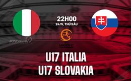 Nhận định bóng đá U17 Italia vs U17 Slovakia 22h00 ngày 24/5 (VCK U17 châu Âu 2024)