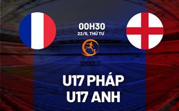 Nhận định bóng đá U17 Pháp vs U17 Anh 0h30 ngày 22/5 (VCK U17 châu Âu 2024)