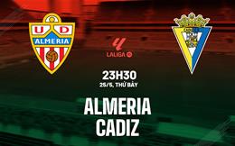 Nhận định bóng đá Almeria vs Cadiz 23h30 ngày 25/5 (La Liga 2023/24)