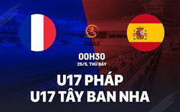 Nhận định U17 Pháp vs U17 Tây Ban Nha 0h30 ngày 25/5 (VCK U17 châu Âu 2024)