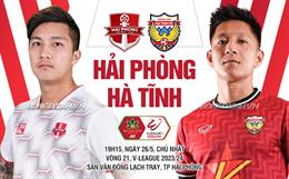 Nhận định Hải Phòng vs Hà Tĩnh (19h15 ngày 26/5): Điểm tựa Lạch Tray