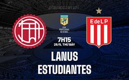Nhận định Lanus vs Estudiantes 7h15 ngày 25/5 (VĐQG Argentina 2024)