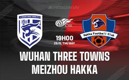 Nhận định Wuhan Three Towns vs Meizhou Hakka 19h00 ngày 25/5 (VĐQG Trung Quốc 2024)