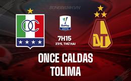 Nhận định Once Caldas vs Tolima 6h00 ngày 27/5 (VĐQG Colombia 2024)