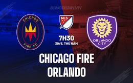 Nhận định Chicago Fire vs Orlando 7h30 ngày 30/5 (Nhà nghề Mỹ 2024)