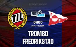 Nhận định bóng đá Tromso vs Fredrikstad 0h00 ngày 30/5 (VĐQG Na Uy 2024)