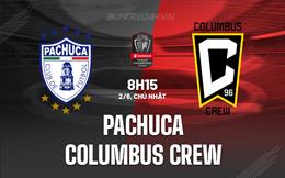 Nhận định Pachuca vs Columbus Crew 8h15 ngày 2/6 (Concacaf Champions Cup 2024)