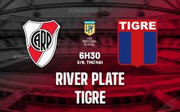 Nhận định bóng đá River Plate vs Tigre 6h15 ngày 3/6 (VĐQG Argentina 2024)