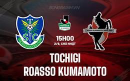 Nhận định Tochigi vs Roasso Kumamoto 15h00 ngày 2/6 (Hạng 2 Nhật Bản 2024)