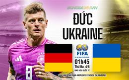 Nhận định Đức vs Ukraine (01h45 ngày 4/6): Chủ nhà thiếu nhiều trụ cột