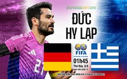 Nhận định Đức vs Hy Lạp (01h45 ngày 08/06): Trở lại mạch thắng
