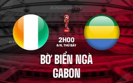 Nhận định Bờ Biển Ngà vs Gabon 2h00 ngày 8/6 (Vòng loại World Cup 2026)