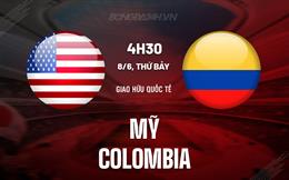 Nhận định Mỹ vs Colombia 4h30 ngày 9/6 (Giao hữu quốc tế)