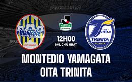 Nhận định Montedio Yamagata vs Oita Trinita 12h00 ngày 9/6 (Hạng 2 Nhật Bản 2024)