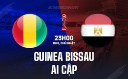 Nhận định Guinea-Bissau vs Ai Cập 23h00 ngày 10/6 (Vòng loại World Cup 2026)