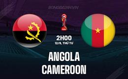 Nhận định Angola vs Cameroon 2h00 ngày 12/6 (Vòng loại World Cup 2026)