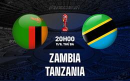 Nhận định Zambia vs Tanzania 23h00 ngày 11/6 (Vòng loại World Cup 2026)