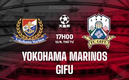 Nhận định Yokohama Marinos vs Gifu 17h00 ngày 12/6 (Cúp Hoàng đế Nhật Bản 2024)