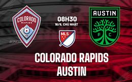 Nhận định Colorado Rapids vs Austin 8h30 ngày 16/6 (Nhà nghề Mỹ 2024)