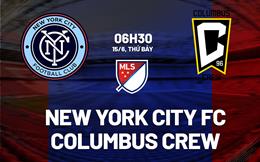 Nhận định New York City FC vs Columbus Crew 6h30 ngày 15/6 (Nhà nghề Mỹ 2024)