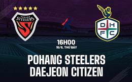 Nhận định Pohang Steelers vs Daejeon 16h00 ngày 15/6 (VĐQG Hàn Quốc 2024)