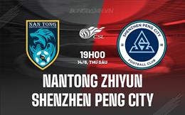 Nhận định Nantong Zhiyun vs Shenzhen Peng City 19h00 ngày 14/6 (VĐQG Trung Quốc 2024)