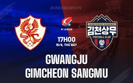 Nhận định Gwangju vs Gimcheon Sangmu 17h00 ngày 15/6 (VĐQG Hàn Quốc 2024)