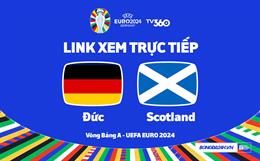 Trực tiếp VTV3 Đức vs Scotland link xem VCK Euro 2024: 3 điểm cho chủ nhà