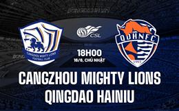 Nhận định Cangzhou Mighty Lions vs Qingdao Hainiu 18h00 ngày 16/6 (VĐQG Trung Quốc 2024)