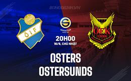 Nhận định Osters vs Ostersunds 20h00 ngày 16/6 (Hạng 2 Thụy Điển 2024)