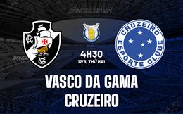 Nhận định Vasco da Gama vs Cruzeiro 4h30 ngày 17/6 (VĐQG Brazil 2024)