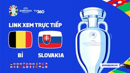 Trực tiếp Euro Bỉ vs Slovakia link xem VTV2 VCK Euro 2024