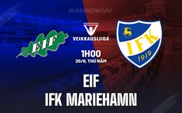 Nhận định EIF vs IFK Mariehamn 1h00 ngày 20/6 (VĐQG Phần Lan 2024)