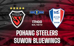 Nhận định Pohang Steelers vs Suwon Bluewings 17h00 ngày 19/6 (Cúp quốc gia Hàn Quốc 2024)