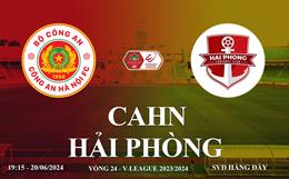 Trực tiếp VTV5 CAHN vs Hải Phòng link xem V-League 20/6/2024