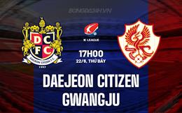 Nhận định Daejeon Citizen vs Gwangju 17h00 ngày 22/6 (VĐQG Hàn Quốc 2024)