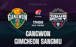 Nhận định Gangwon vs Gimcheon Sangmu 17h00 ngày 22/6 (VĐQG Hàn Quốc 2024)