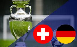 Đội hình chính thức Thụy Sĩ vs Đức ngày 24/6 (Bảng A Euro 2024)