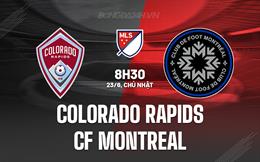 Nhận định Colorado Rapids vs CF Montreal 8h30 ngày 23/6 (Nhà nghề Mỹ 2024)