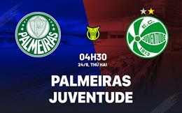 Nhận định bóng đá Palmeiras vs Juventude 4h30 ngày 24/6 (VĐQG Brazil 2024)