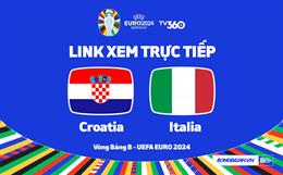 Trực tiếp bóng đá Euro 2024 : Croatia vs Italia link xem trực tuyến VTV3